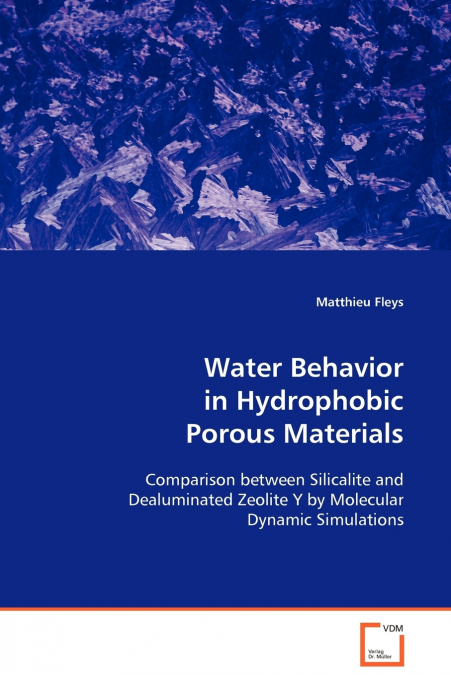 Water Behavior in Hydrophobic Porous Materials