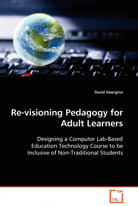Re-visioning Pedagogy for Adult Learners