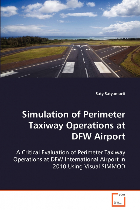 Simulation of Perimeter Taxiway Operations at DFW Airport