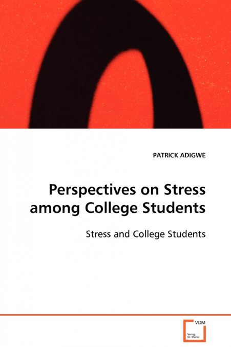 Perspectives on Stress among College Students