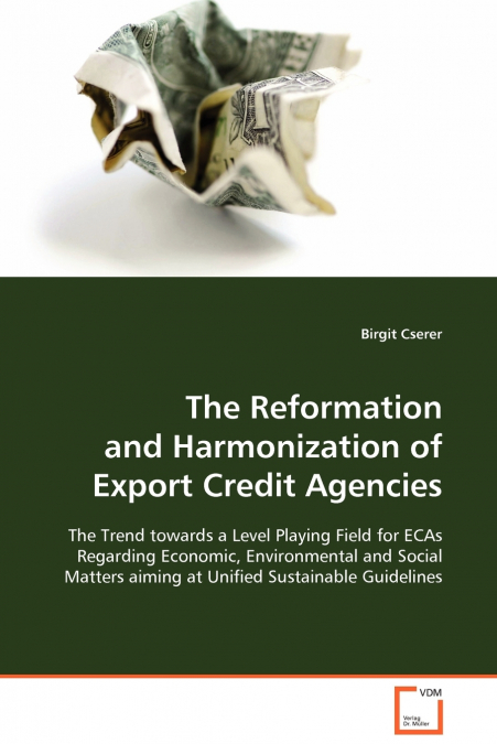 The Reformation and Harmonization of Export Credit Agencies