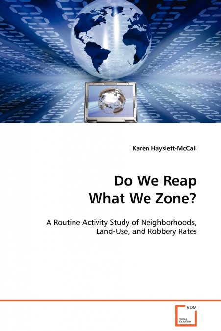 Do We Reap What We Zone?