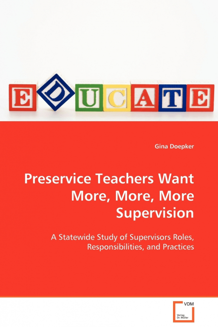 Preservice Teachers Want More, More, More Supervision