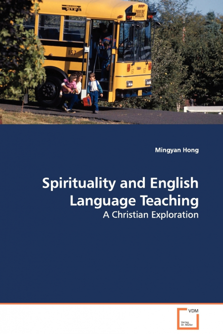 Spirituality and English Language Teaching - A Christian Exploration