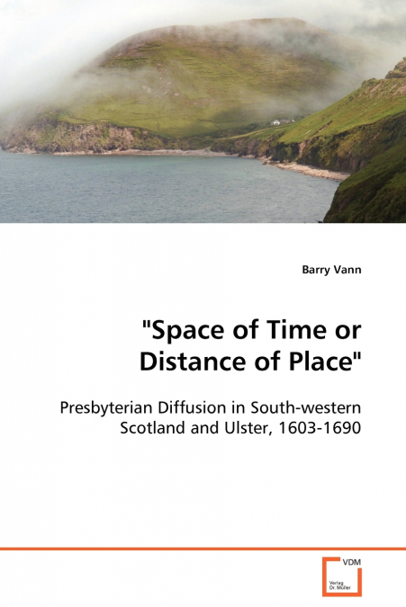 'Space of Time or Distance of Place'