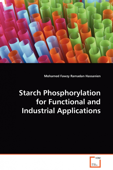 Starch Phosphorylation for Functional and Industrial Applications