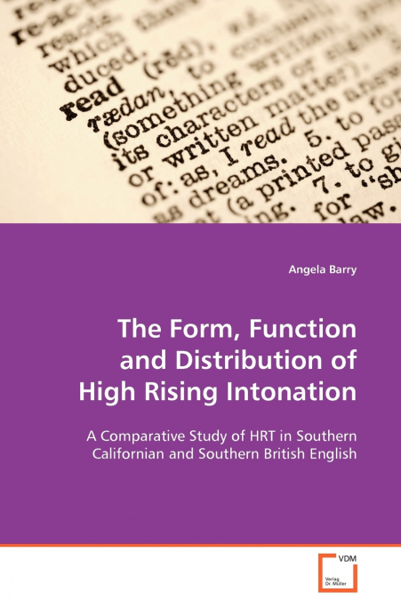 The Form, Function and Distribution of High Rising Intonation