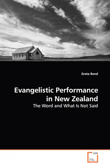 Evangelistic Performance in New Zealand - The Word and What Is Not Said