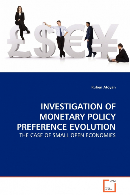 INVESTIGATION OF MONETARY POLICY PREFERENCE EVOLUTION - THE CASE OF SMALL OPEN ECONOMIES