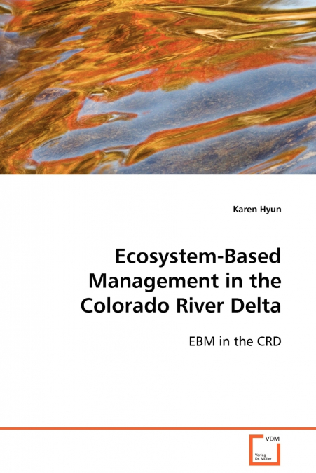 Ecosystem-Based Management in the Colorado River Delta