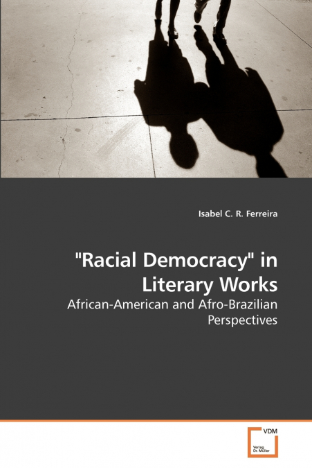 'Racial Democracy' in Literary Works