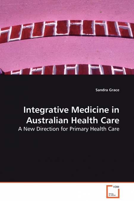 Integrative Medicine in Australian Health Care