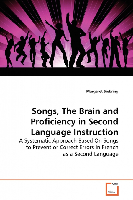 Songs, The Brain and Proficiency in Second Language Instruction