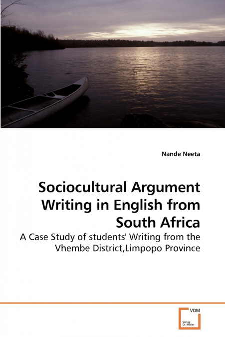 Sociocultural Argument Writing in English from South Africa