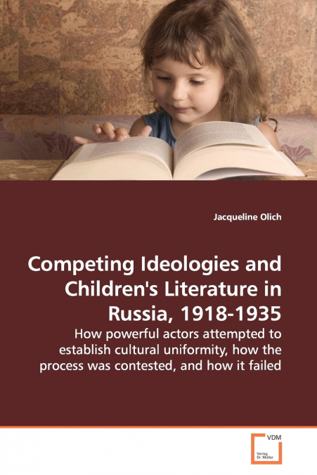 Competing Ideologies and Children’s Literature in Russia, 1918-1935