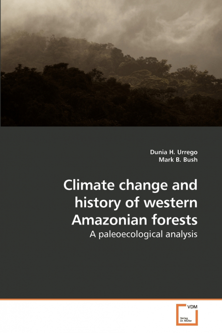 Climate change and history of western Amazonian forests