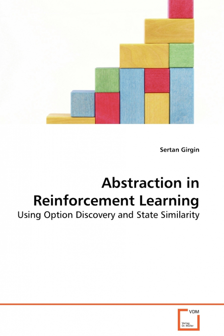 Abstraction in Reinforcement Learning
