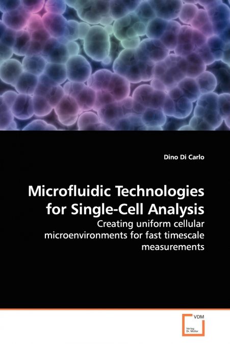 Microfluidic Technologies for Single-Cell Analysis
