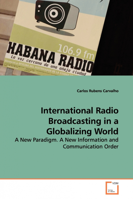 International Radio Broadcasting in a Globalizing  World