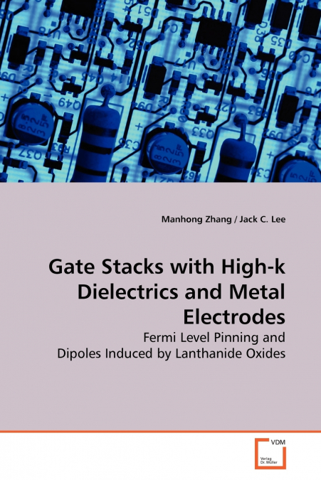 Gate Stacks with High-k Dielectrics and Metal Electrodes