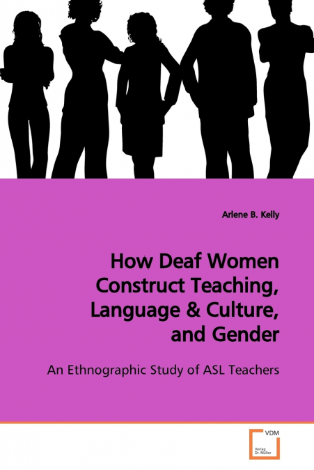 How Deaf Women Construct Teaching, Language