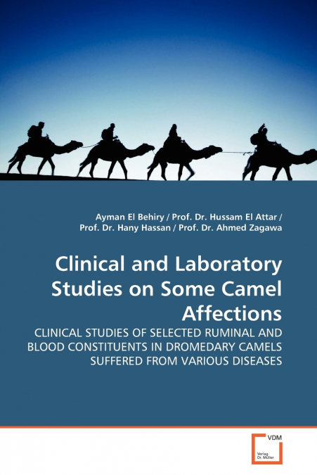 Clinical and Laboratory Studies on Some Camel  Affections