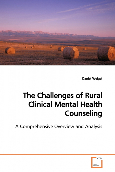 The Challenges of Rural Clinical Mental Health  Counseling