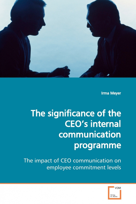 The significance of the CEO’s internal communication  programme