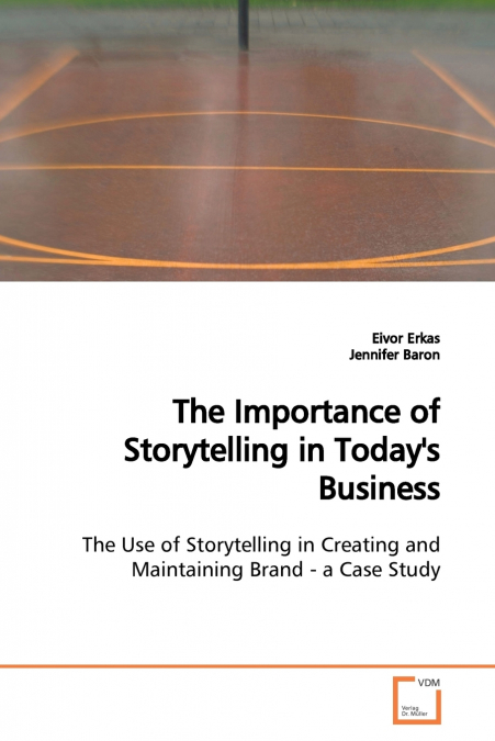 The Importance of Storytelling in Today’s Business
