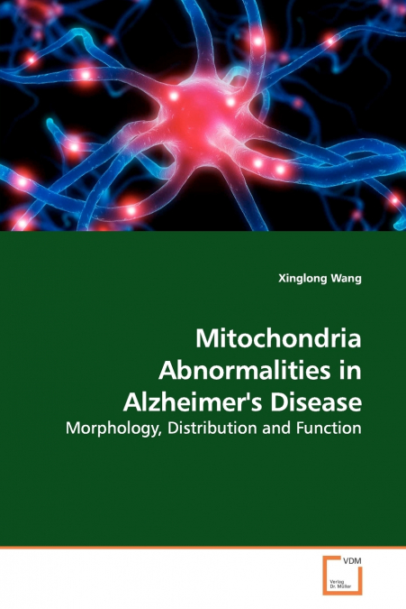 Mitochondria Abnormalities in Alzheimer’s Disease