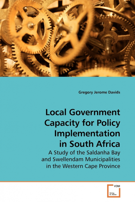Local Government Capacity for Policy Implementation in South Africa