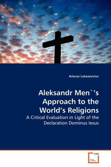 Aleksandr Men`’s Approach to the World’s Religions