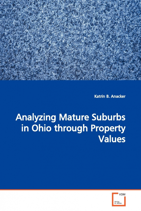 Analyzing Mature Suburbs in Ohio through Property  Values