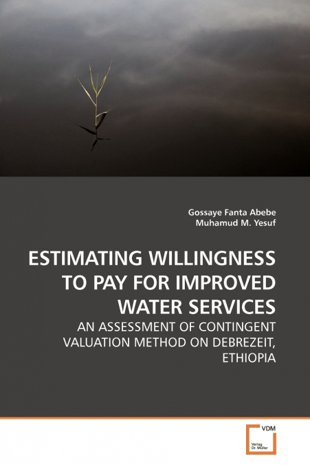 ESTIMATING WILLINGNESS TO PAY FOR IMPROVED WATER SERVICES