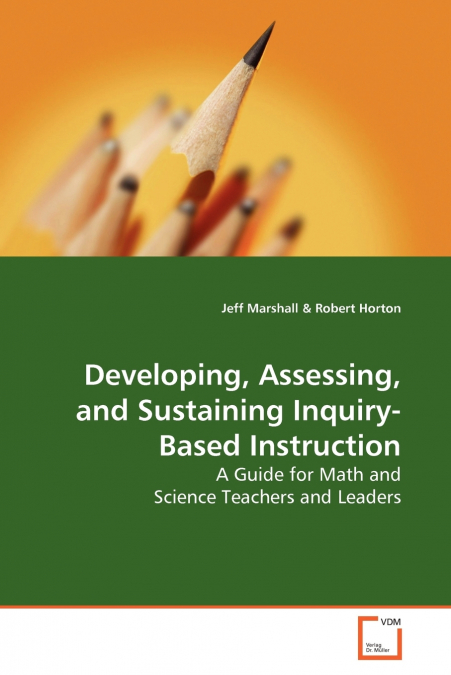 Developing, Assessing, and Sustaining Inquiry-Based Instruction