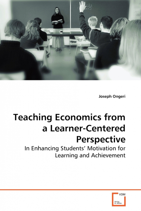 Teaching Economics From a Learner-Centered  Perspective
