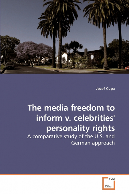 The media freedom to inform v. celebrities’ personality rights