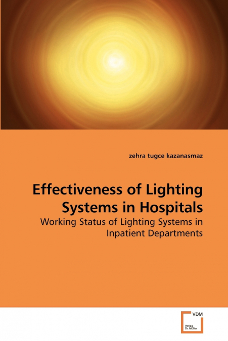 Effectiveness of Lighting Systems in Hospitals