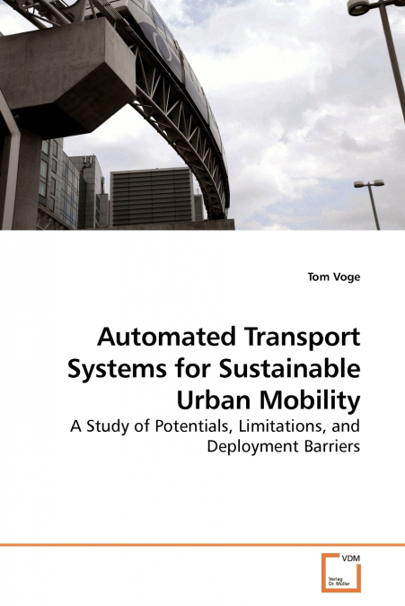 Automated Transport Systems for Sustainable Urban Mobility