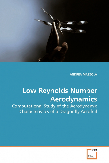 Low Reynolds Number Aerodynamics