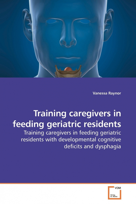 Training caregivers in feeding geriatric residents