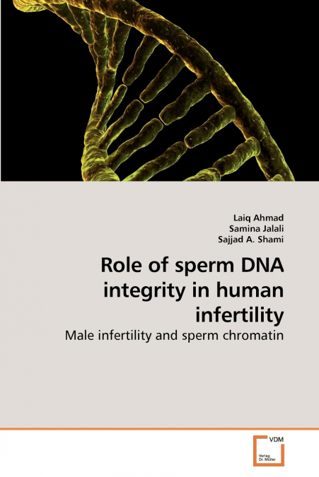 Role of sperm DNA integrity in human infertility