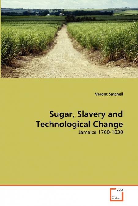 Sugar, Slavery and Technological Change