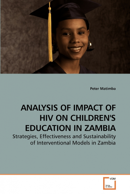 ANALYSIS OF IMPACT OF HIV ON CHILDREN’S EDUCATION IN ZAMBIA