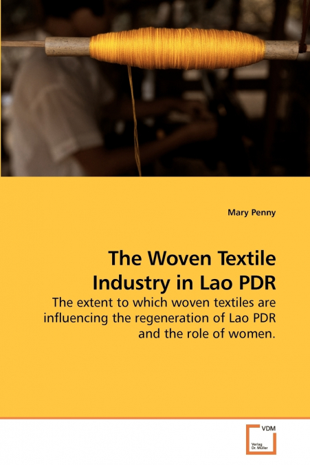 The Woven Textile Industry in Lao PDR