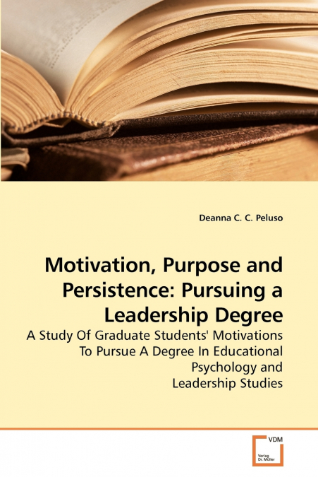 Motivation, Purpose and Persistence