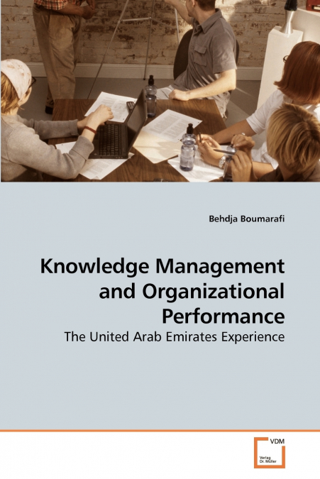 Knowledge Management and Organizational Performance