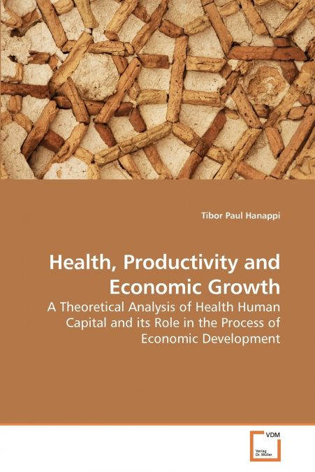 Health, Productivity and Economic Growth