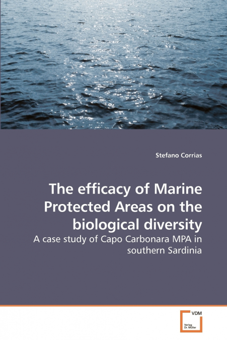 The efficacy of Marine Protected Areas on the biological diversity