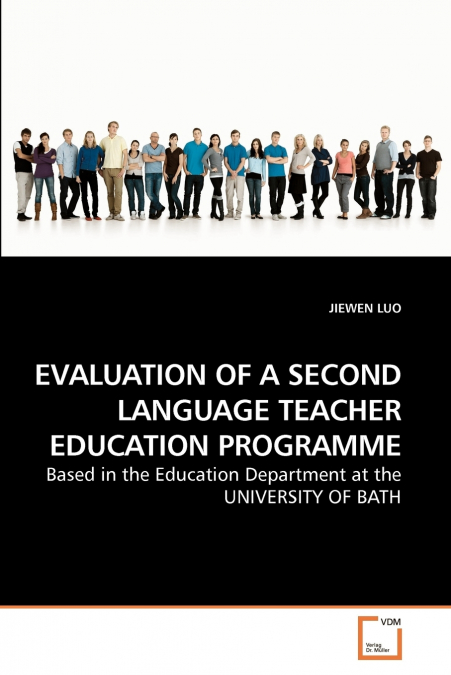 EVALUATION OF A SECOND LANGUAGE TEACHER EDUCATION PROGRAMME